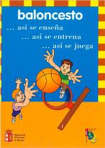 Baloncesto... así se enseña... así se entrena... así se juega